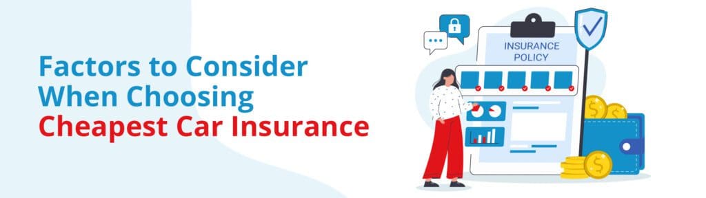 Factors to consider when comparing cheap car insurance